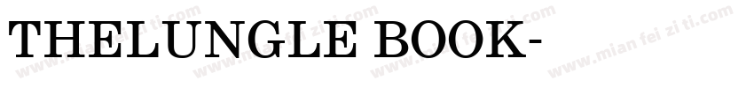 THELUNGLE BOOK字体转换
